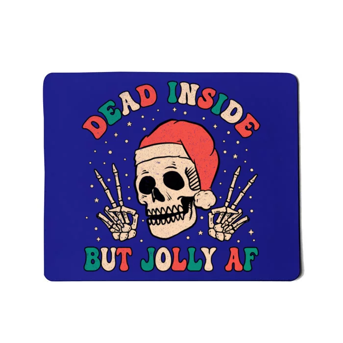 Dead Inside But Jolly Af Funny Skeleton Holiday Christmas Gift Mousepad