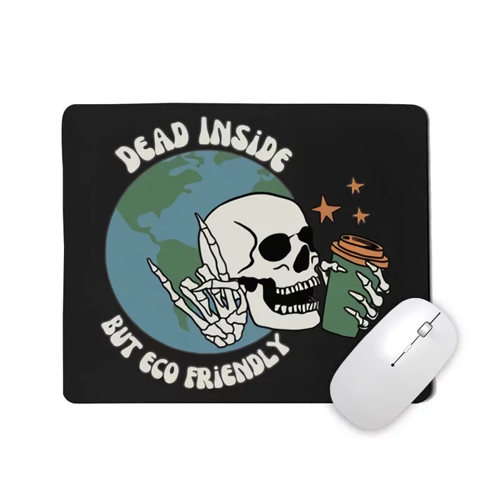 Dead Inside But Eco Friendly Skeleton Earth Day Skeleton Coffee Lover Mousepad