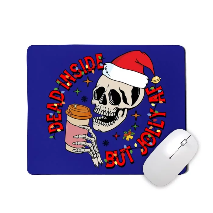 Dead Inside But Jolly Af Funny Skeleton Coffee Christmas Gift Mousepad