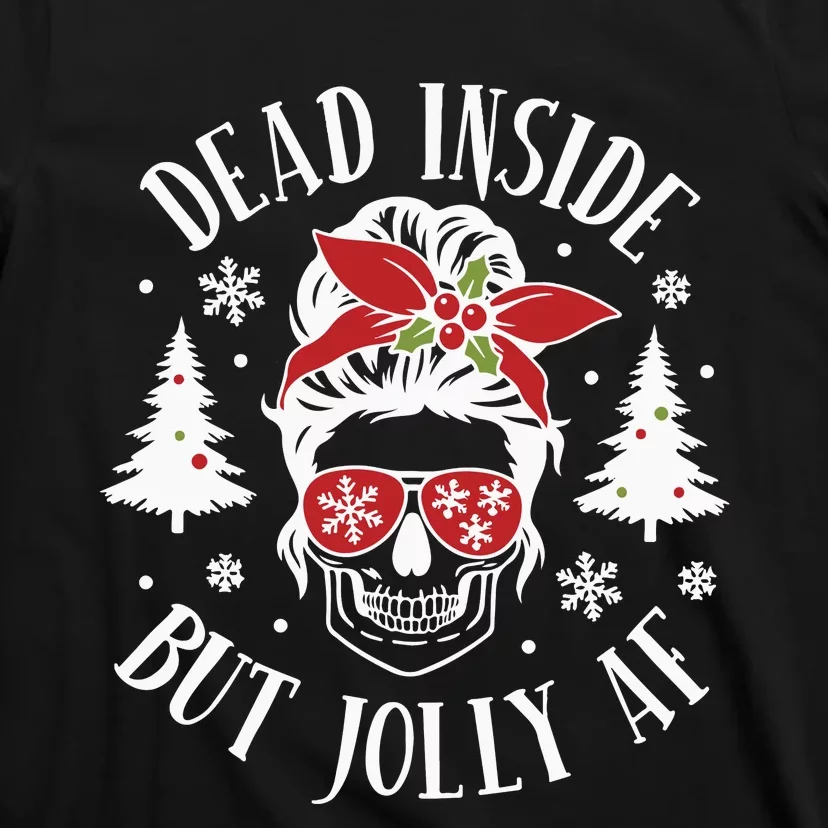 Dead Inside But Jolly Af Skeleton Funny Christmas T-Shirt