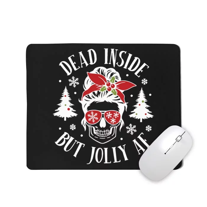 Dead Inside But Jolly Af Skeleton Funny Christmas Mousepad