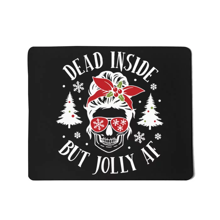 Dead Inside But Jolly Af Skeleton Funny Christmas Mousepad