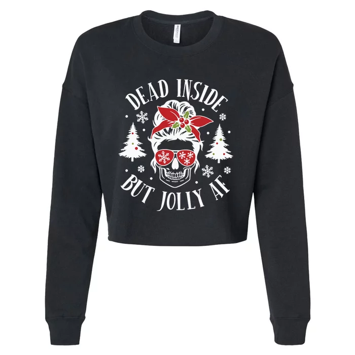 Dead Inside But Jolly Af Skeleton Funny Christmas Cropped Pullover Crew