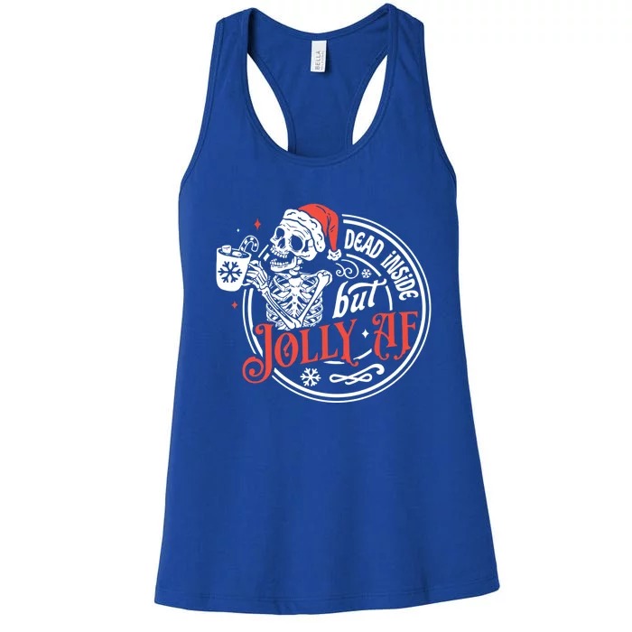 Dead Inside But Jolly Af Merry Xmas Santa Skeleton Ing Meaningful Gift Women's Racerback Tank