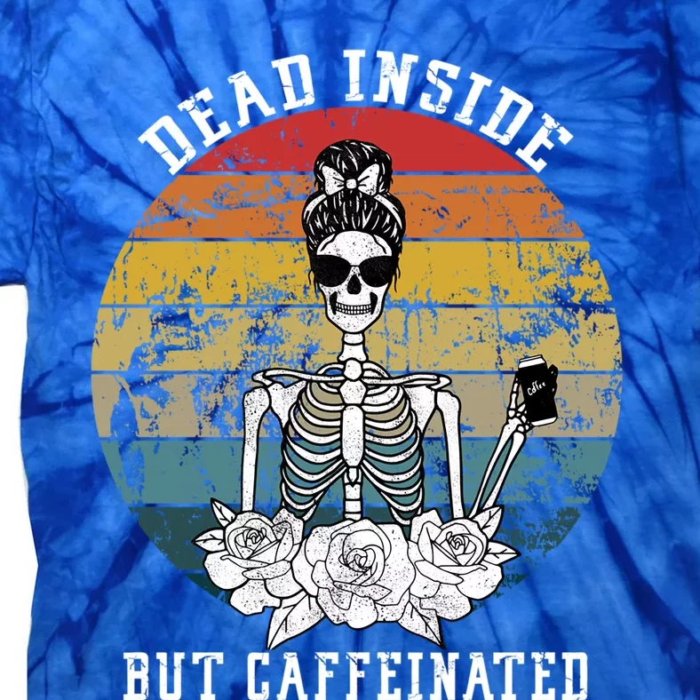 Dead Inside But Caffeinated Skeleton Flower Coffee Lover Gift Tie-Dye T-Shirt