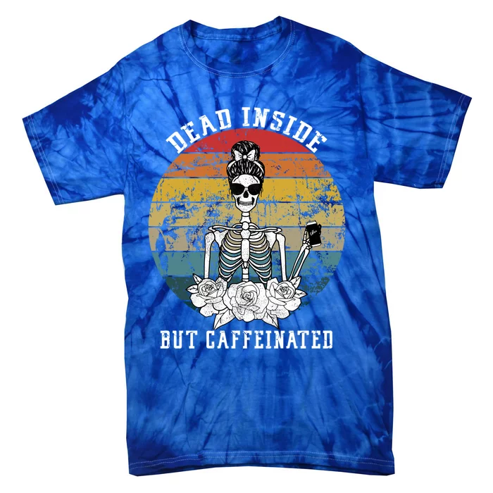 Dead Inside But Caffeinated Skeleton Flower Coffee Lover Gift Tie-Dye T-Shirt