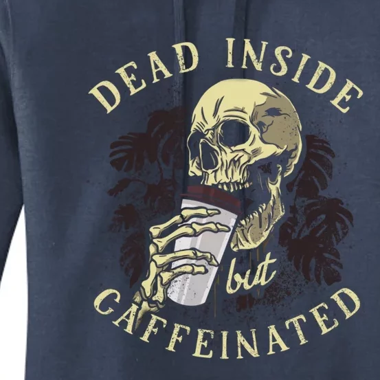 Dead Inside But Caffeinated Halloween Skeleton Coffee Gift Women's Pullover Hoodie