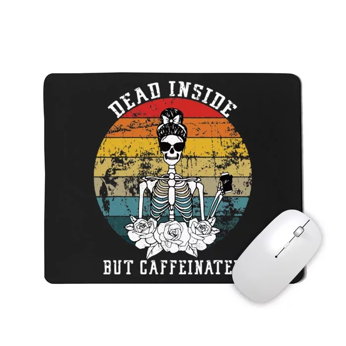 Dead Inside But Caffeinated Skeleton Flower coffee lover Mousepad