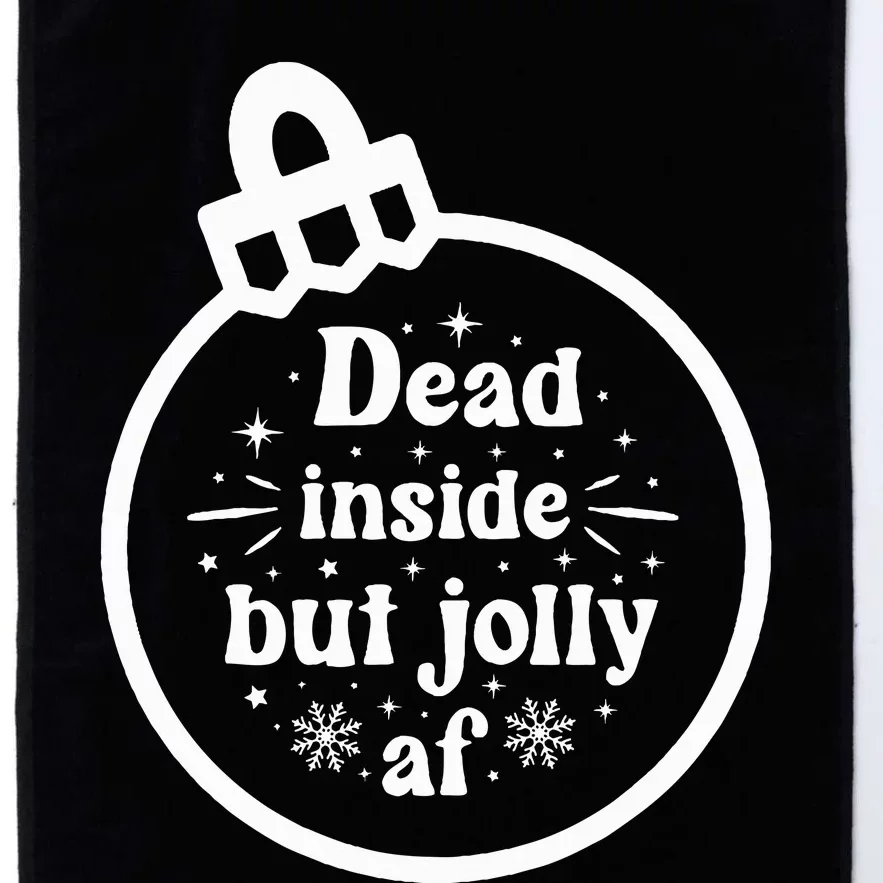 Dead Inside But Jolly AF Platinum Collection Golf Towel