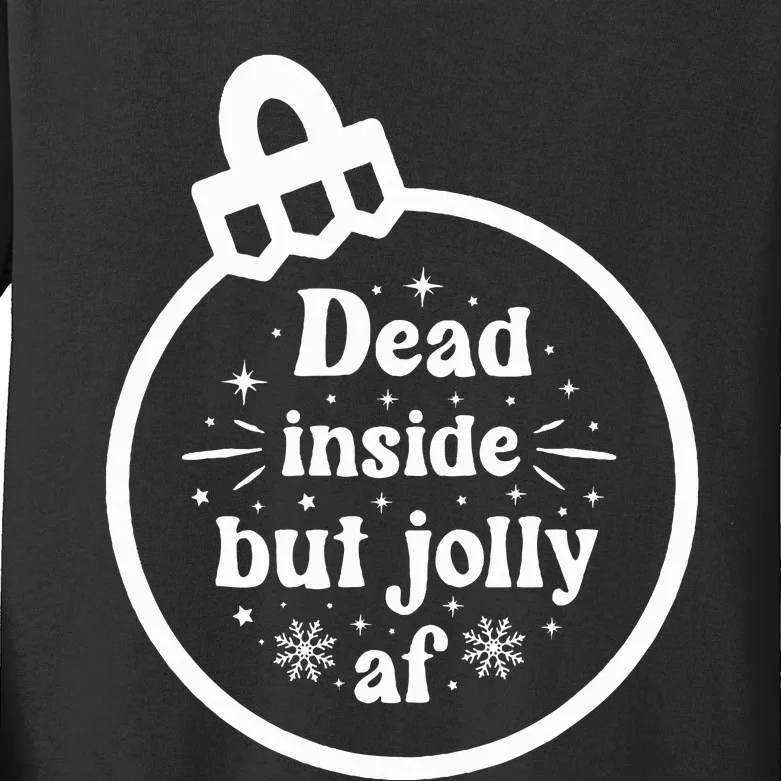 Dead Inside But Jolly AF Kids Long Sleeve Shirt