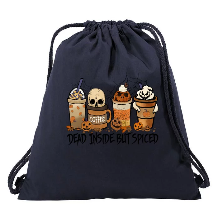 Dead Inside But Spiced Skeleton Pumpkin Fall Coffe Halloween Meaningful Gift Drawstring Bag