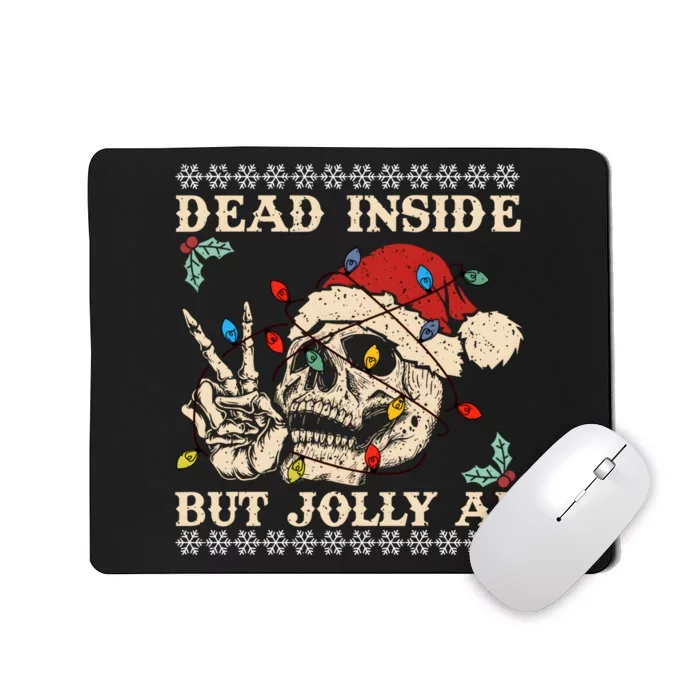 Dead Inside But Jolly Af Skeleton Christmas Mousepad