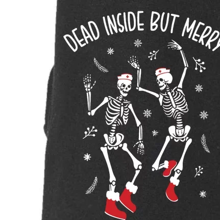 Dead Inside But Merry Funny Dancing Skeleton Christmas Nurse Doggie 3-End Fleece Hoodie