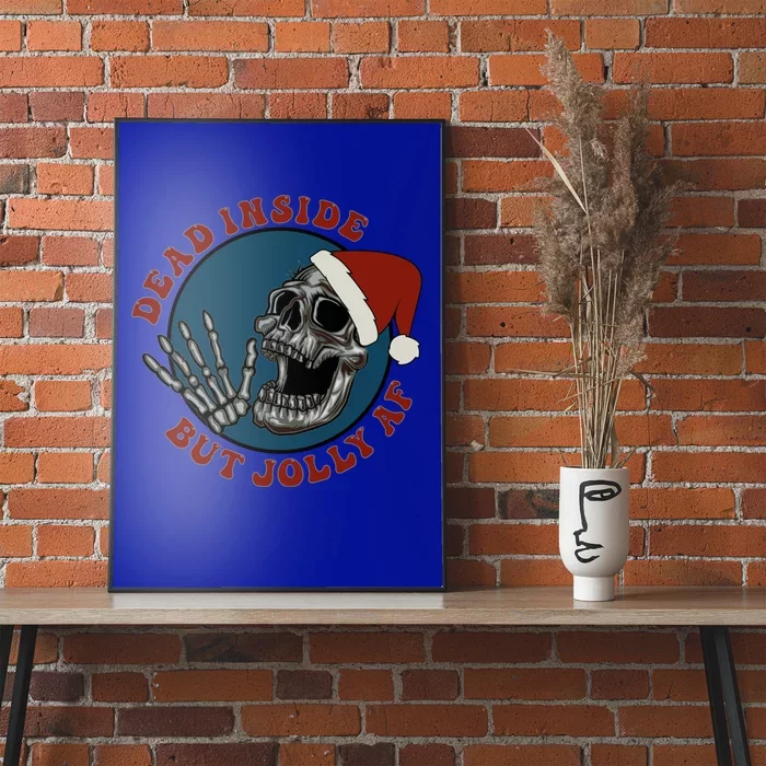 Dead Inside But Jolly Af Skeleton Muertos Gift Poster