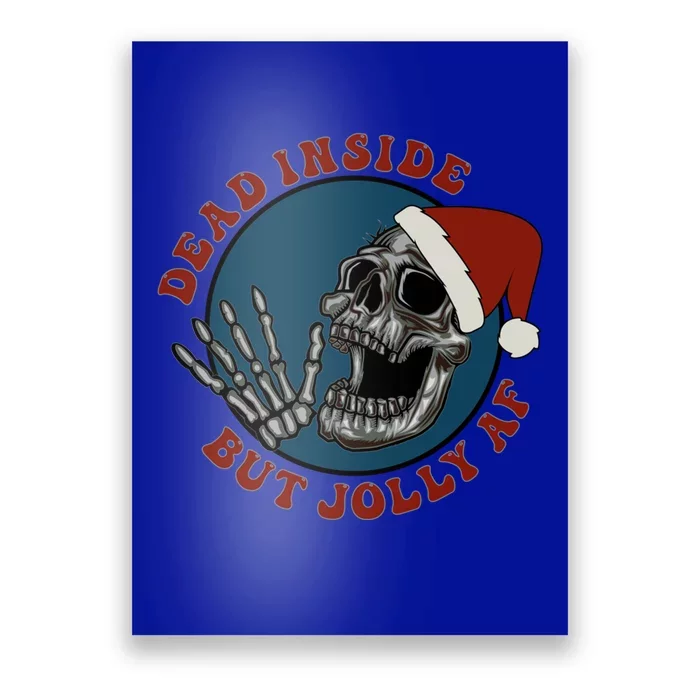 Dead Inside But Jolly Af Skeleton Muertos Gift Poster