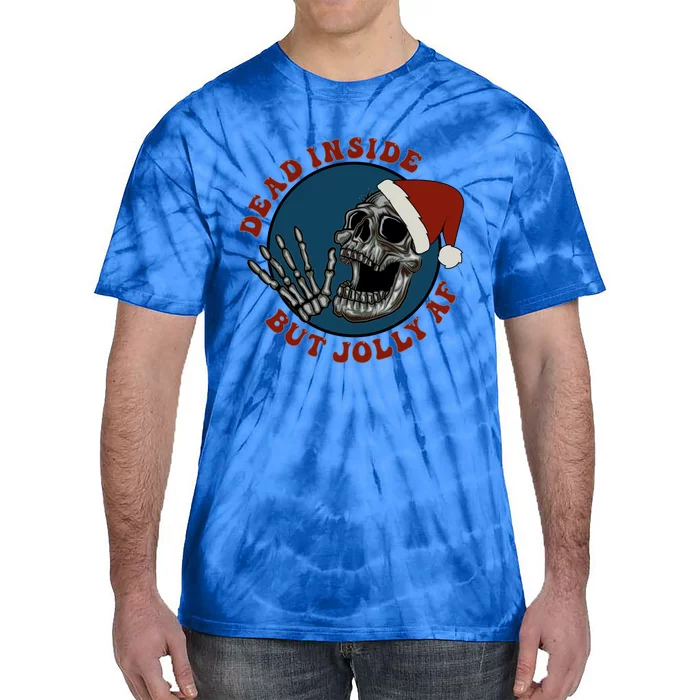 Dead Inside But Jolly Af Skeleton Muertos Gift Tie-Dye T-Shirt