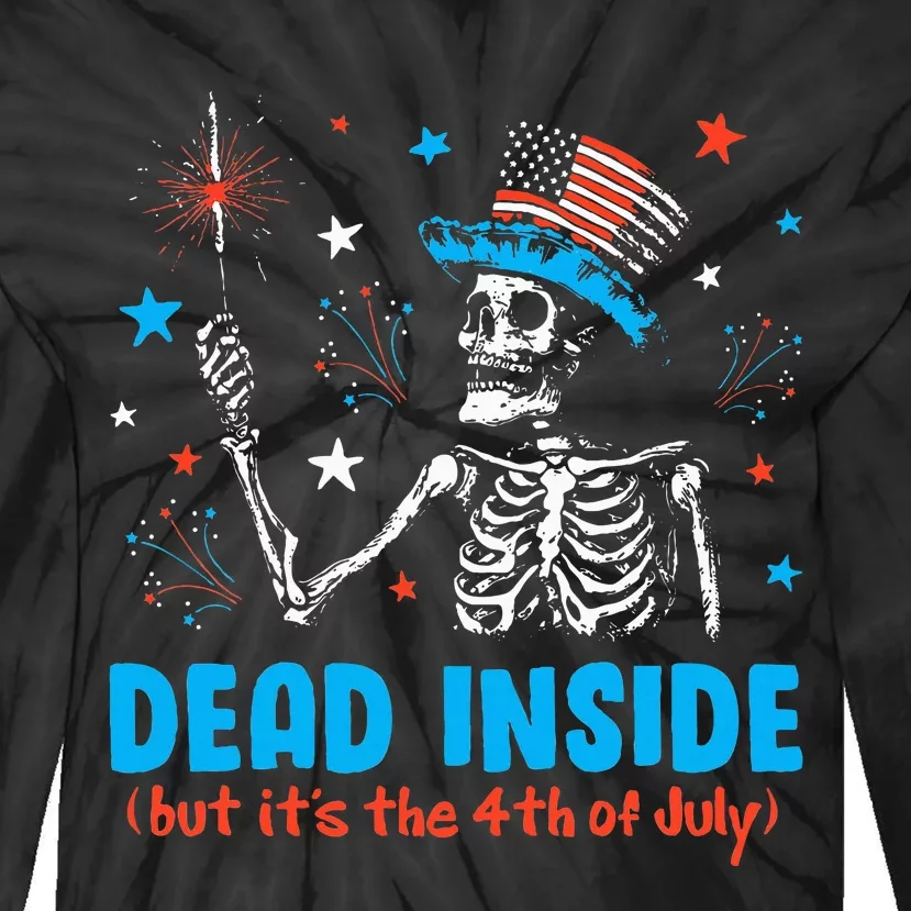 Dead Inside But It The 4th Of July Skeleton I Tie-Dye Long Sleeve Shirt