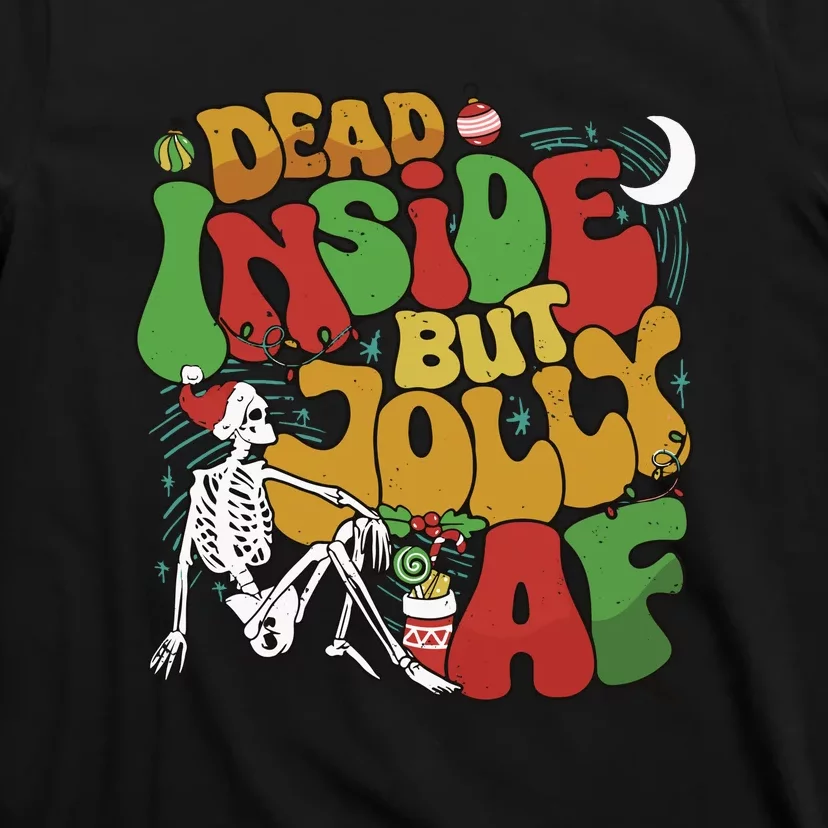 Dead Inside But Jolly Af Christmas T-Shirt