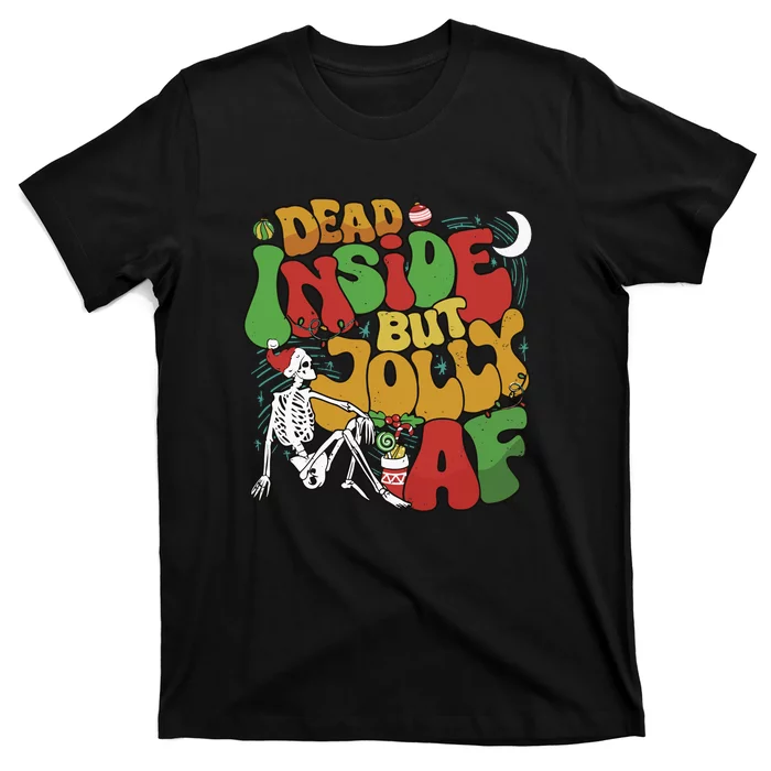 Dead Inside But Jolly Af Christmas T-Shirt