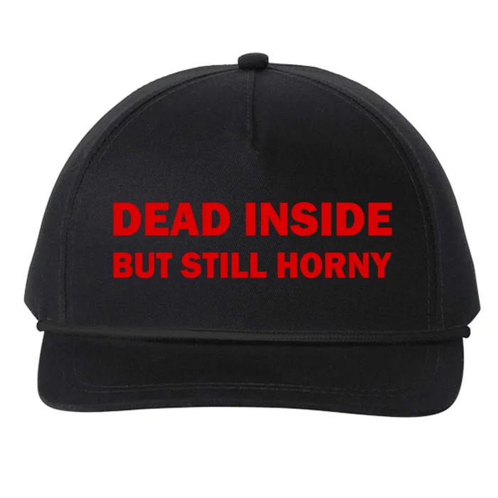 Dead Inside But Still Horny Classic Snapback Five-Panel Rope Hat