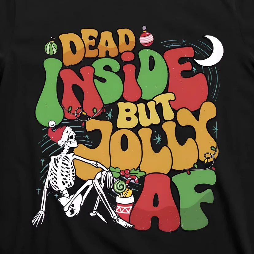 Dead Inside But Jolly Af Christmas Holiday T-Shirt