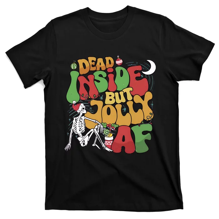 Dead Inside But Jolly Af Christmas Holiday T-Shirt