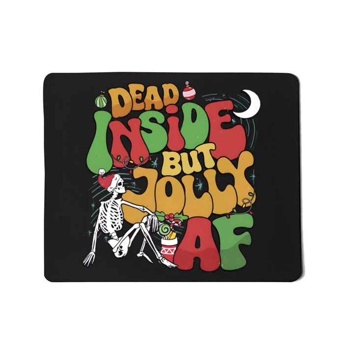 Dead Inside But Jolly Af Christmas Holiday Mousepad