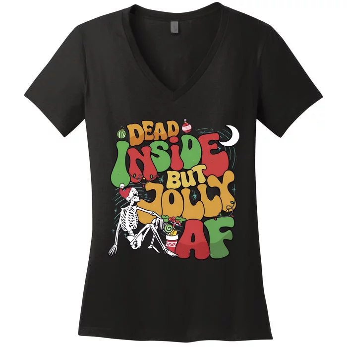 Dead Inside But Jolly Af Christmas Holiday Women's V-Neck T-Shirt