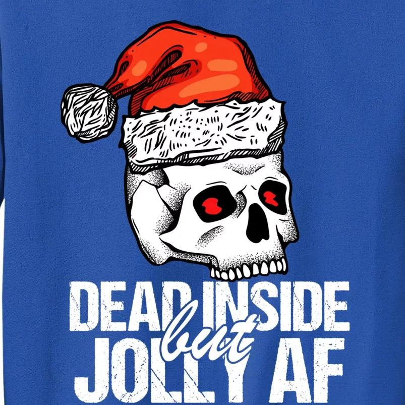 Dead Inside But Jolly Af Xmas Sarcastic Skeleton Skull Gift Sweatshirt