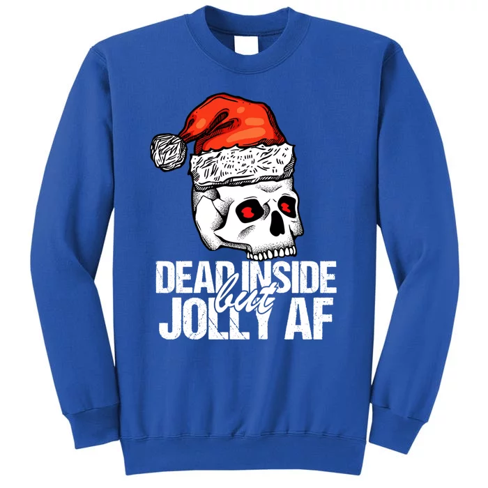 Dead Inside But Jolly Af Xmas Sarcastic Skeleton Skull Gift Sweatshirt