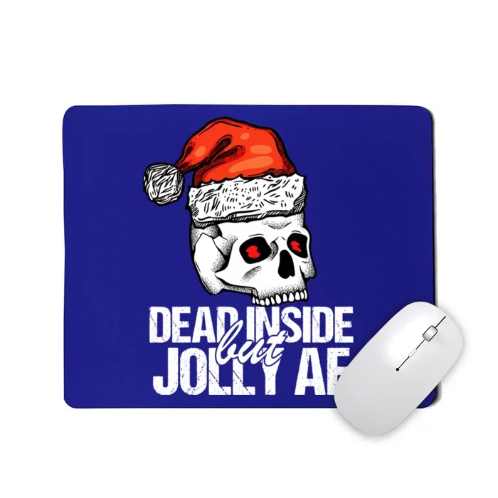 Dead Inside But Jolly Af Xmas Sarcastic Skeleton Skull Gift Mousepad