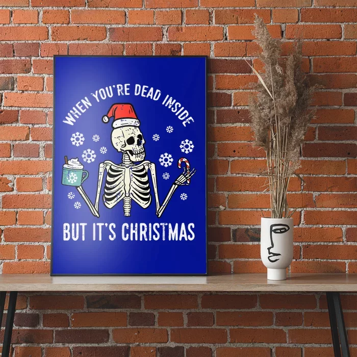 Dead Inside But Its Christmas Skeleton Coffee Xmas Poster