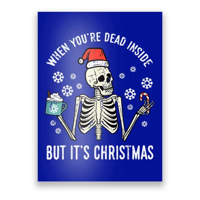 Dead Inside But Its Christmas Skeleton Coffee Xmas Poster