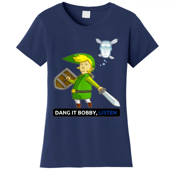 Dang It Bobby, Listen Women's T-Shirt