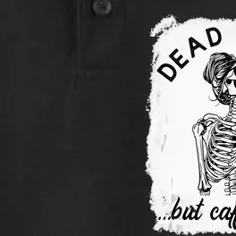 Dead Inside But Caffeinated Skeleton Coffee Lover Bleached Dry Zone Grid Performance Polo