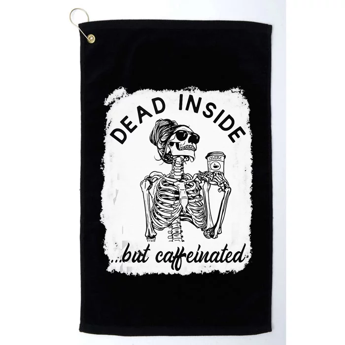 Dead Inside But Caffeinated Skeleton Coffee Lover Bleached Platinum Collection Golf Towel