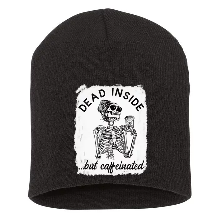 Dead Inside But Caffeinated Skeleton Coffee Lover Bleached Short Acrylic Beanie