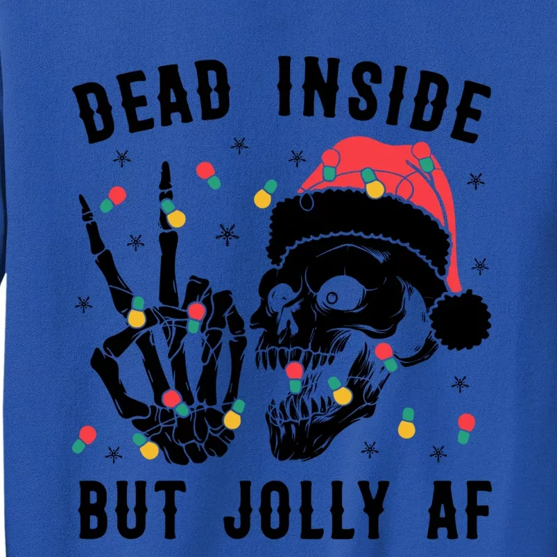 Dead Inside But Jolly Christmas Sarcastic Skeleton Skull Meaningful Gift Sweatshirt