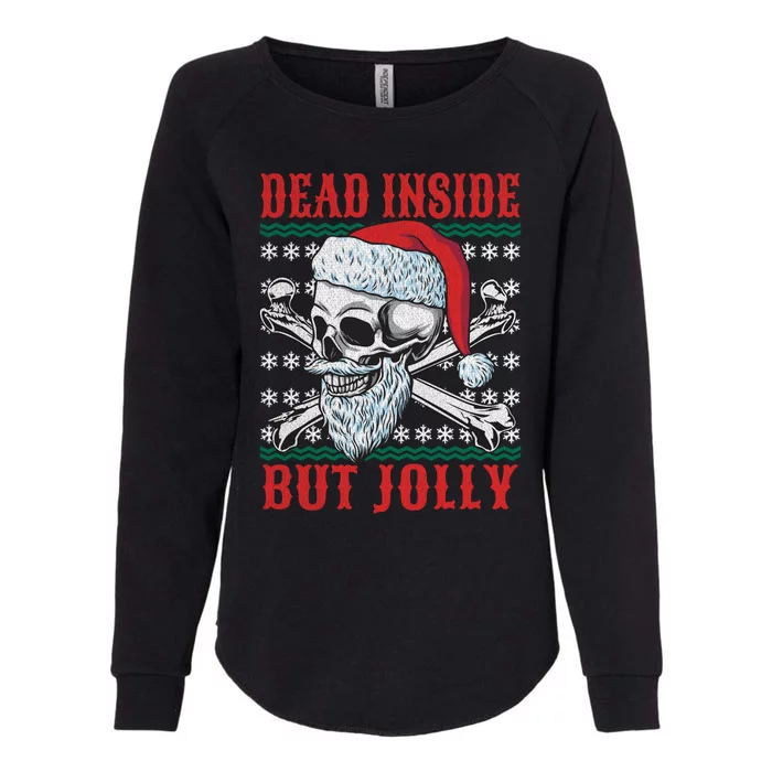 Dead Inside But Jolly Funny Ugly Christmas Sweater Skull Gift Womens California Wash Sweatshirt