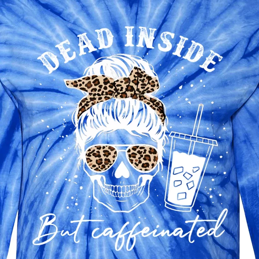 Dead Inside But Caffeinated Skeleton Messy Bun Skull Leopard Great Gift Tie-Dye Long Sleeve Shirt