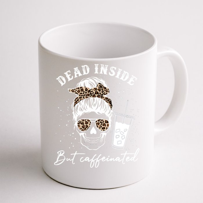 Dead Inside But Caffeinated Skeleton Messy Bun Skull Leopard Cute Gift Front & Back Coffee Mug