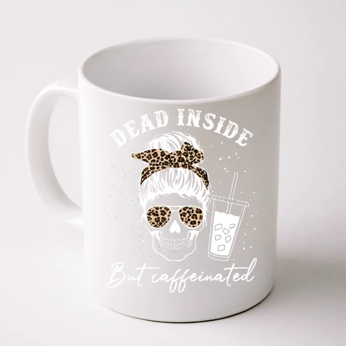 Dead Inside But Caffeinated Skeleton Messy Bun Skull Leopard Cute Gift Front & Back Coffee Mug