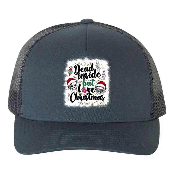 Dead Inside But Love Christmas Messy Bun Skeleton Merry Xmas Gift Yupoong Adult 5-Panel Trucker Hat