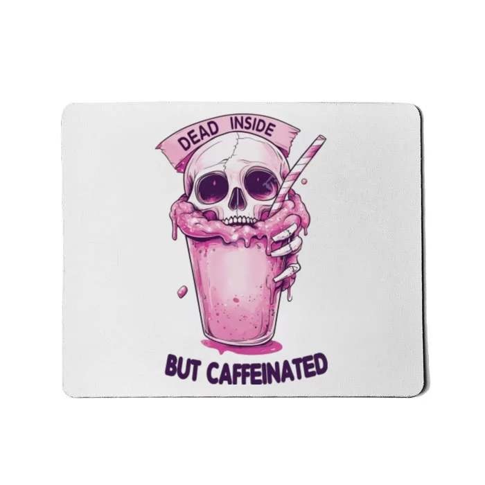 Dead Inside But Caffeinated Spooky Halloween Skull Mousepad