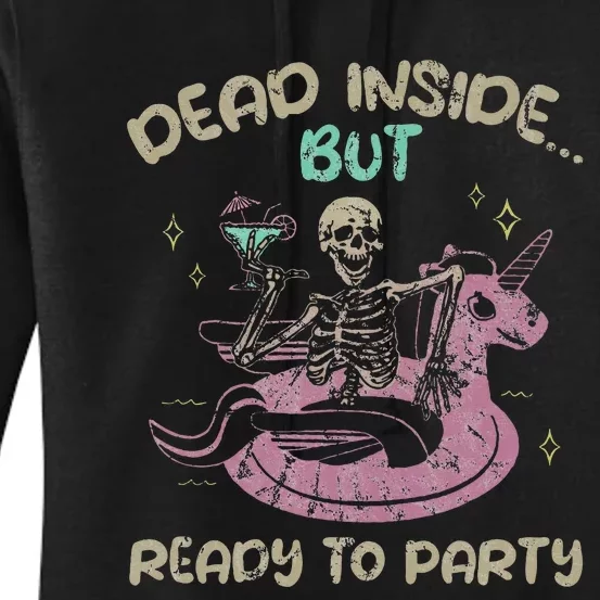 Dead Inside But Ready To Party Skeleton Women's Pullover Hoodie