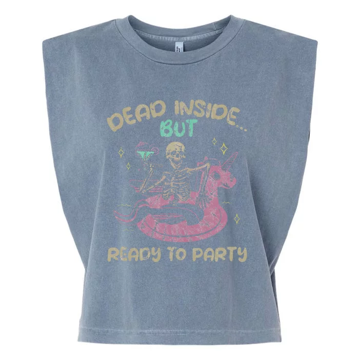 Dead Inside But Ready To Party Skeleton Garment-Dyed Women's Muscle Tee