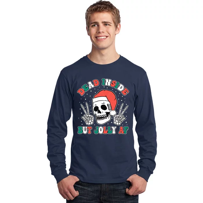 Dead Inside But Jolly Af Christmas Spirit Skeleton Skull Tall Long Sleeve T-Shirt