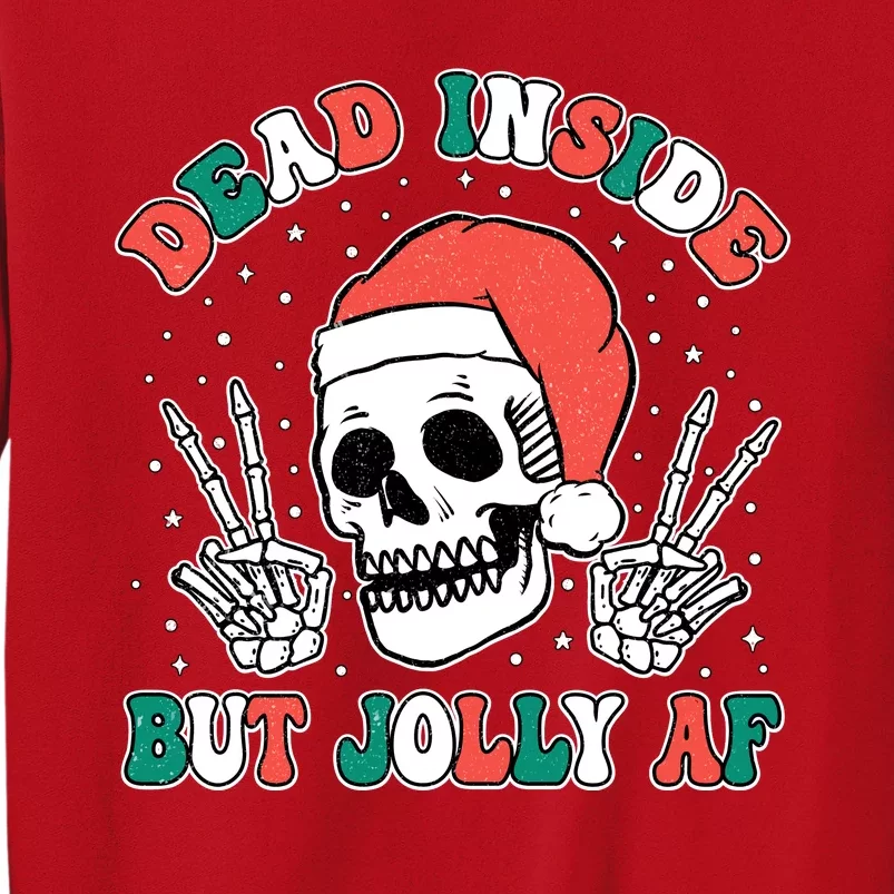 Dead Inside But Jolly Af Christmas Spirit Skeleton Skull Sweatshirt