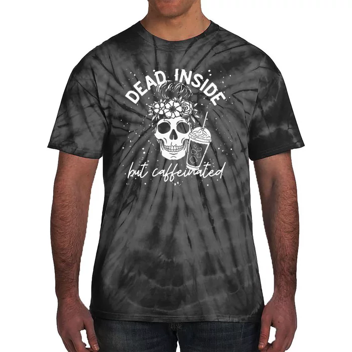 Dead Inside But Caffeinated Mom Skull Flower Coffee Lover Tie-Dye T-Shirt