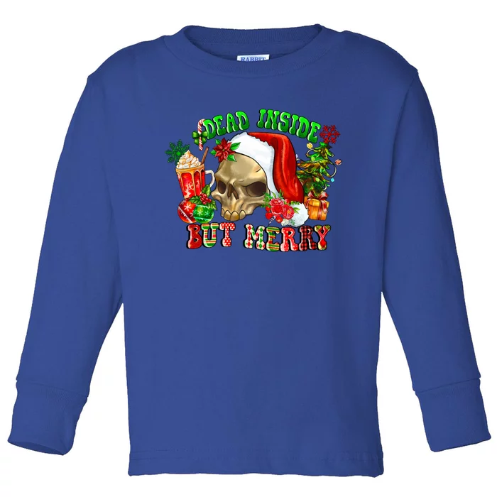 Dead Inside But Merry Festive Skeleton Funny Christmas Gift Toddler Long Sleeve Shirt